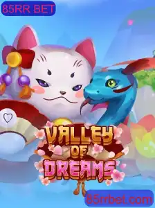 Descubra o Fascinante Mundo de ValleyofDreams e o Impacto de 85RR BET